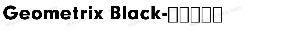 Geometrix Black字体转换